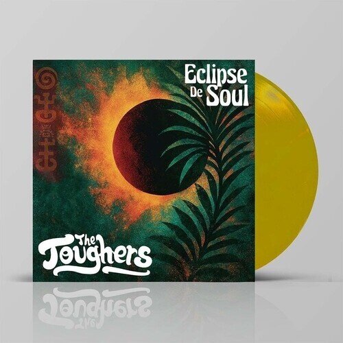 Toughers - Eclispe De Soul Yellow Vinyl, LP