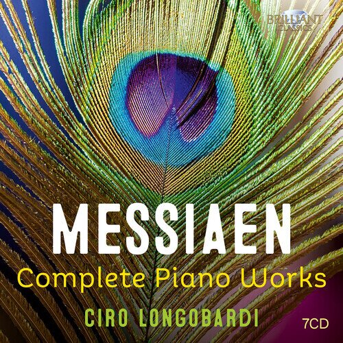 Olivier Messiaen (1908-1992) & Ciro Longobardi - Complete Piano Works 7 CD