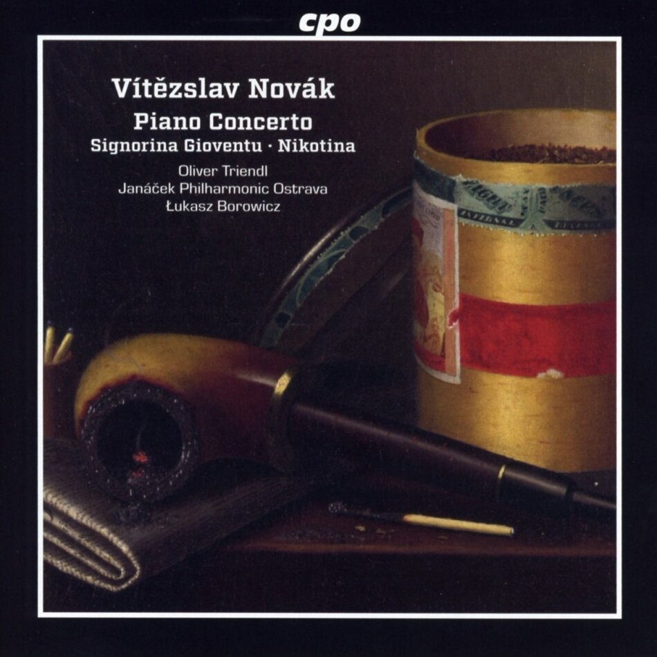 Vítezslav Novák (1870-1949), Lukasz Borowicz, Oliver Triendl & Janacek Philharmonic Ostrava - Piano Concerto, Signorina Gioventu, Nikotina