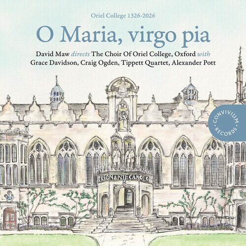 Grace Davidson, Craig Ogden, Tippett Quartet, Alexander Pott, … - O Maria Virgo Pia