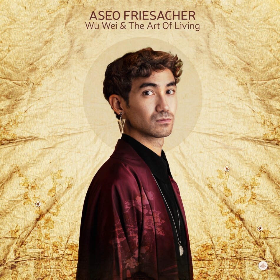 Aseo Friesacher - Wu Wei & The Art Of Living LP