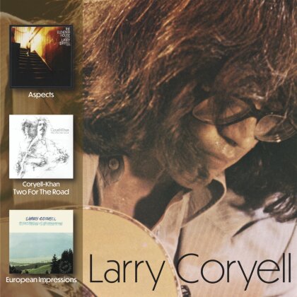 Larry Coryell - Aspects/ Two For The Road/ European Impressions (2 CDs)