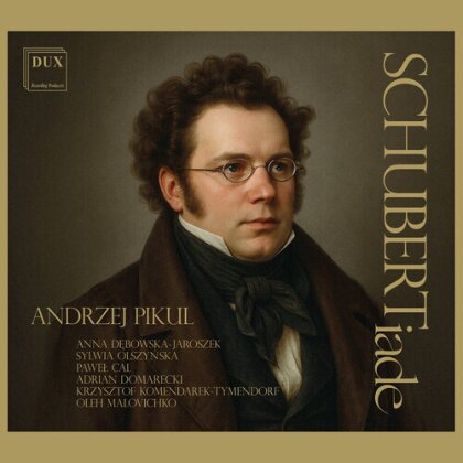 Franz Schubert (1797-1828) & Andrzej Pikul - Schubertiade