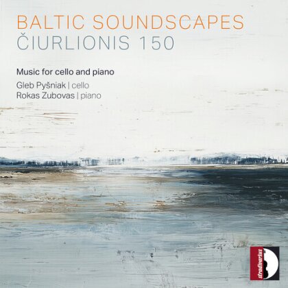 Mikalojus Konstantinas Ciurlionis (1875-1911), Gleb Pysniak & Rokas Zubovas - Baltic Soundscapes - Ciurlionis 150