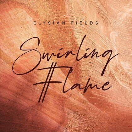 Elysian Fields - Swirling Flame
