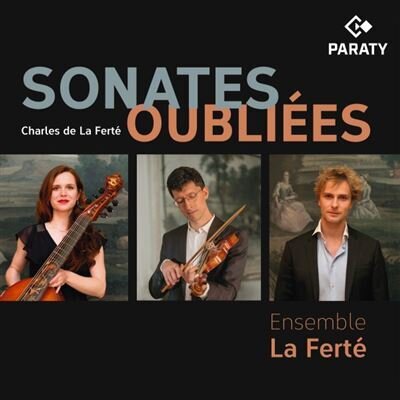 Ensemble La Ferté & Charles-François-Grégoire de la Ferte - Sonates Oubliees