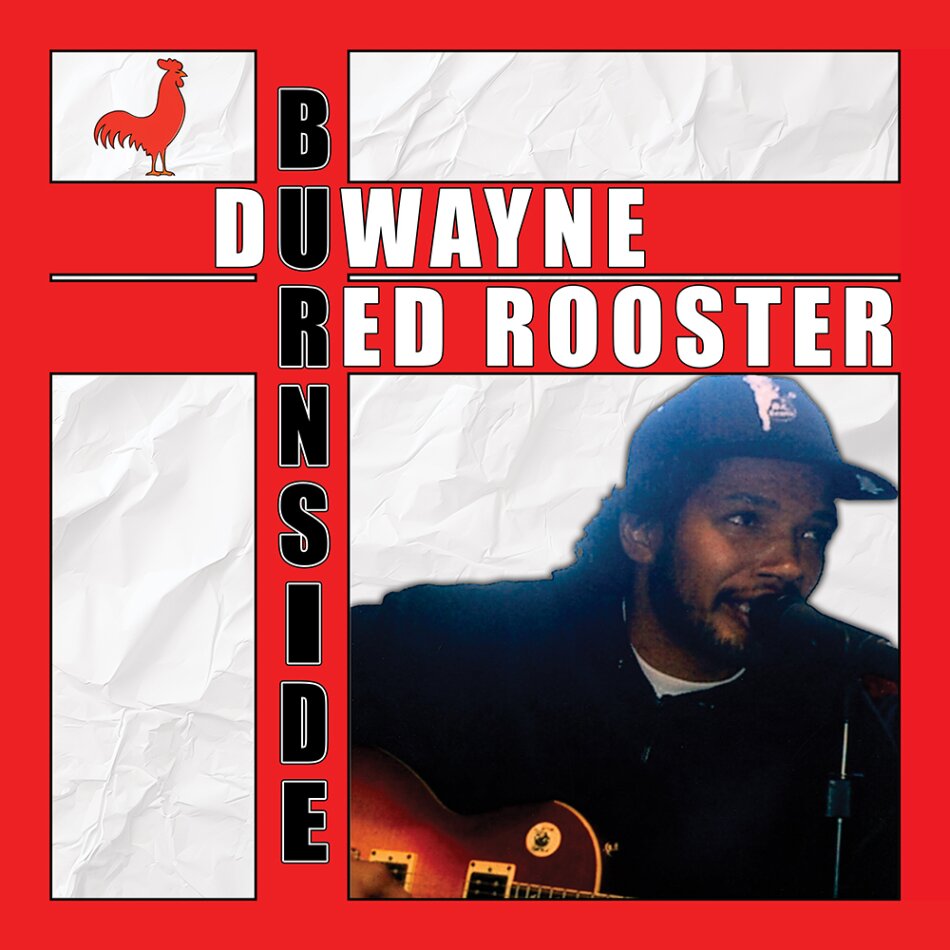 Duwayne Burnside - Red Rooster