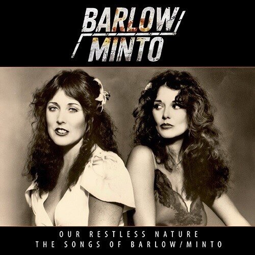 Barlow & Minto - Our Restless Nature (Songs Of Barlow & Minto) 2025 Reissue, Melodic Rock Classic, Édition Limitée, 4 CD