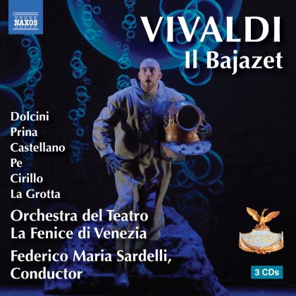 Renato Dolcini, Antonio Vivaldi (1678-1741), Federico Maria Sardelli (*1963) & Orchestra del Teatro La Fenice di Venezia - Il Bajazet (3 CD)
