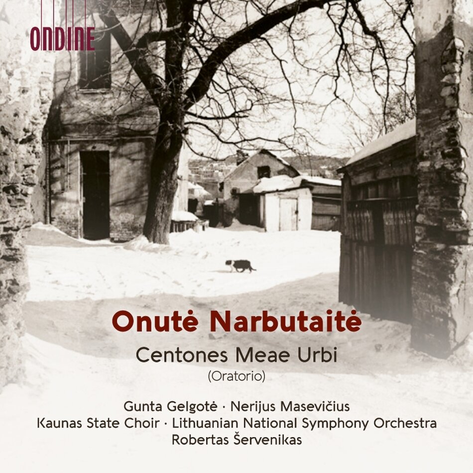 Lithuania National Symphony Orchestra, Onute Narbutaite (*1956) & Robertas Servenikas - Centones Meae Urbi (Oratorio)