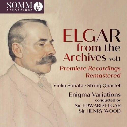Sir Edward Elgar (1857-1934) & Marjorie Hayward - From The Archives Vol. 1