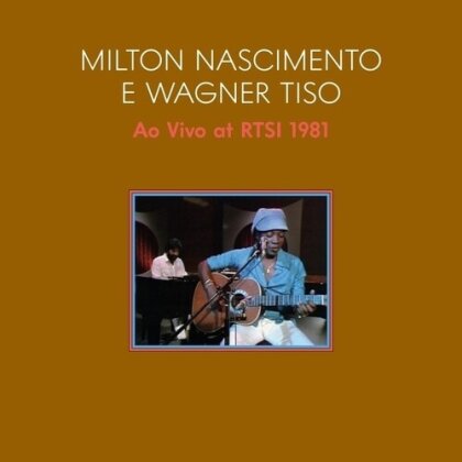 Milton Nascimento - Ao Vivo 1981 (Live At Swiss TV With Tiso Wagner) (LP)