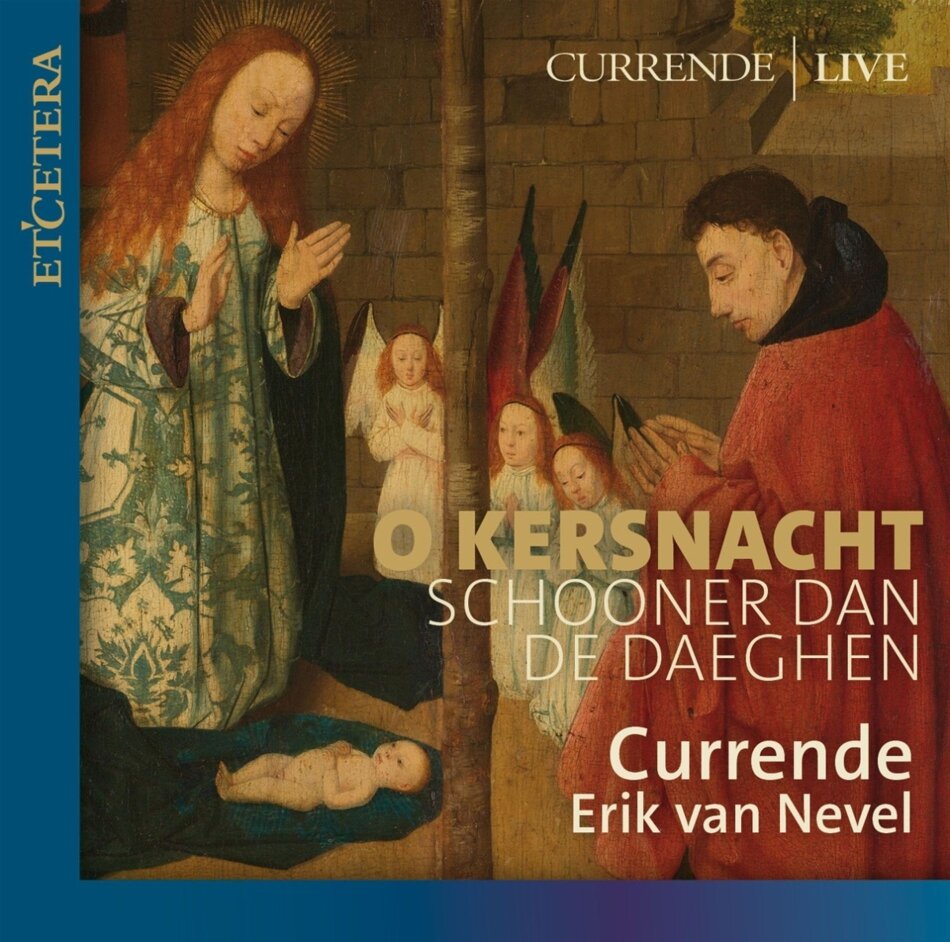 Currende & Erik van Nevel - O Kersnacht Schooner Dan De Daeghen (Christmas Music From Flanders)