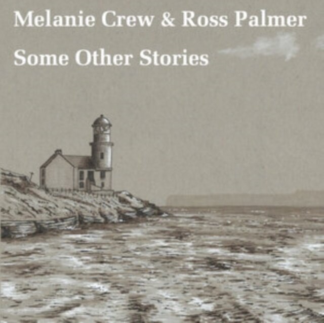 Melanie Crew & Ross Palmer - Some Other Stories