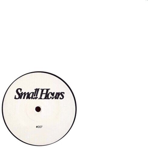 Small Hours 007 12" Maxi