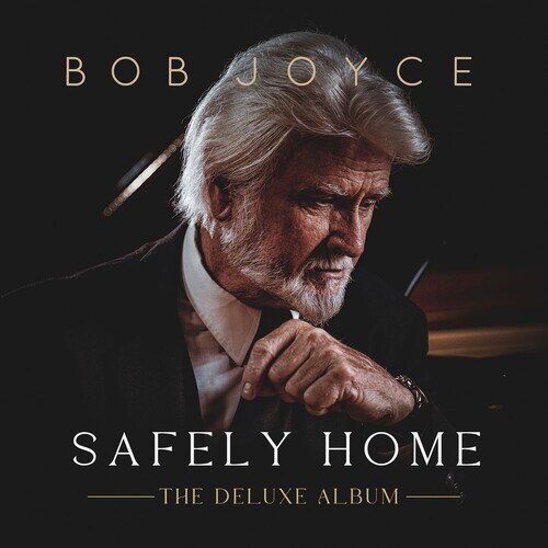 Bob Joyce - Safely Home Deluxe Edition