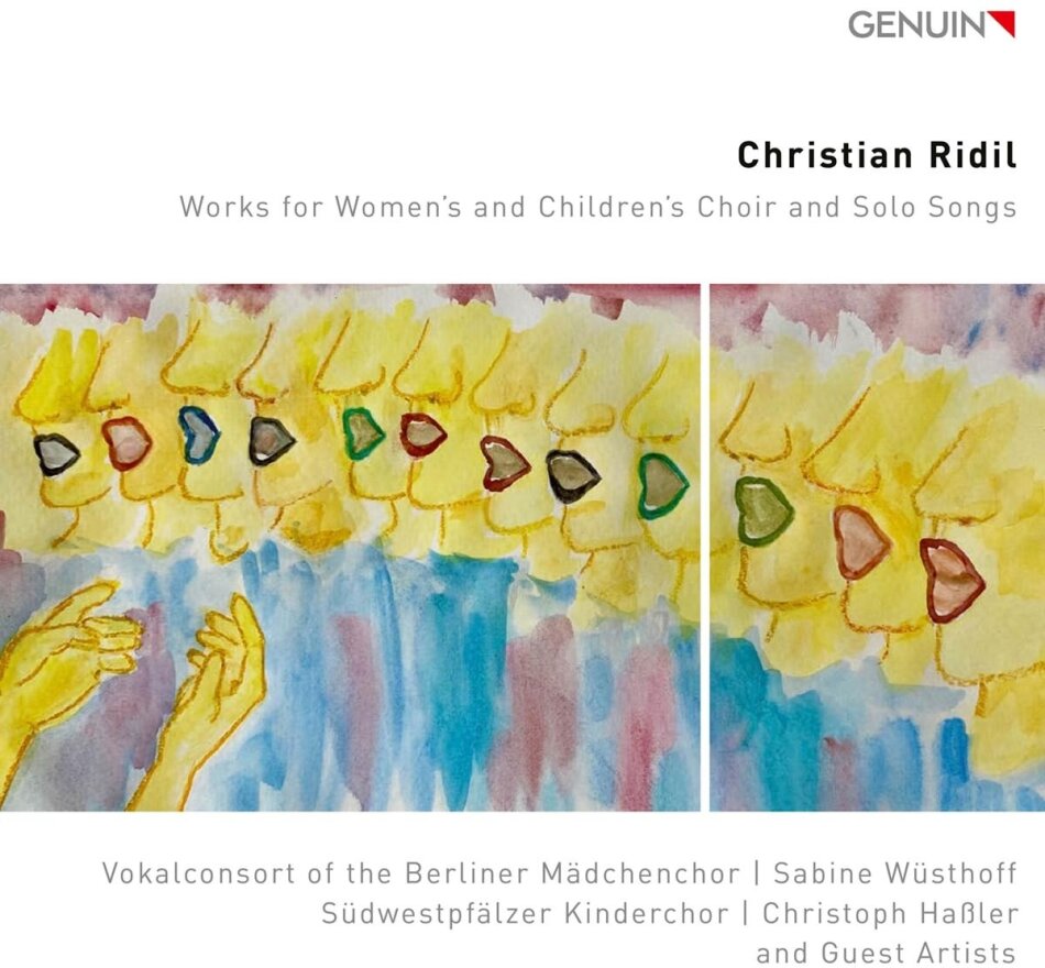 Vokalconsort Of the Berliner Mädchenchor, Christian Ridil, Sabine Wüsthoff, Christoph Hassler & Südwestpfälzer Kinderchor - Works For Women's & Children's Choirs And Solo Songs