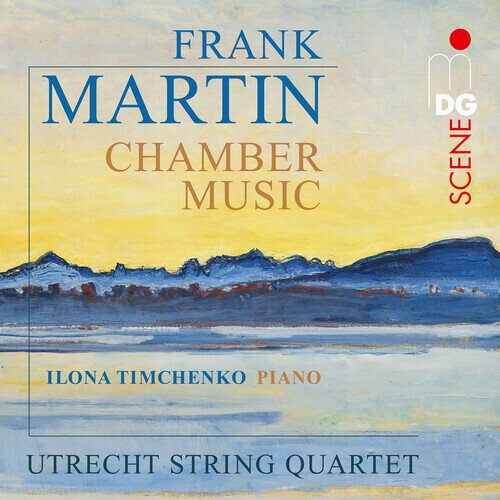 Utrecht String Quartet, Frank Martin (1890-1974) & Ilona Timchenko - Chamber Music