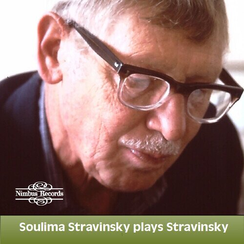 Soulima Stravinsky & Igor Strawinsky (1882-1971) - Plays Igor Strawinsky 2025 Reissue, Nimbus Records, 2 CDs