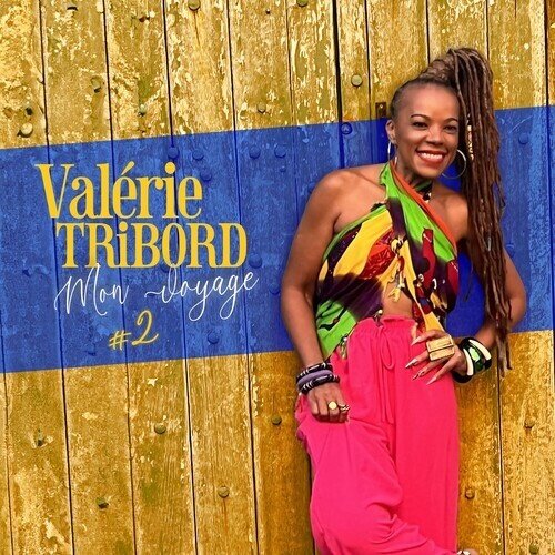 Valerie Tribord - Mon Voyage 2