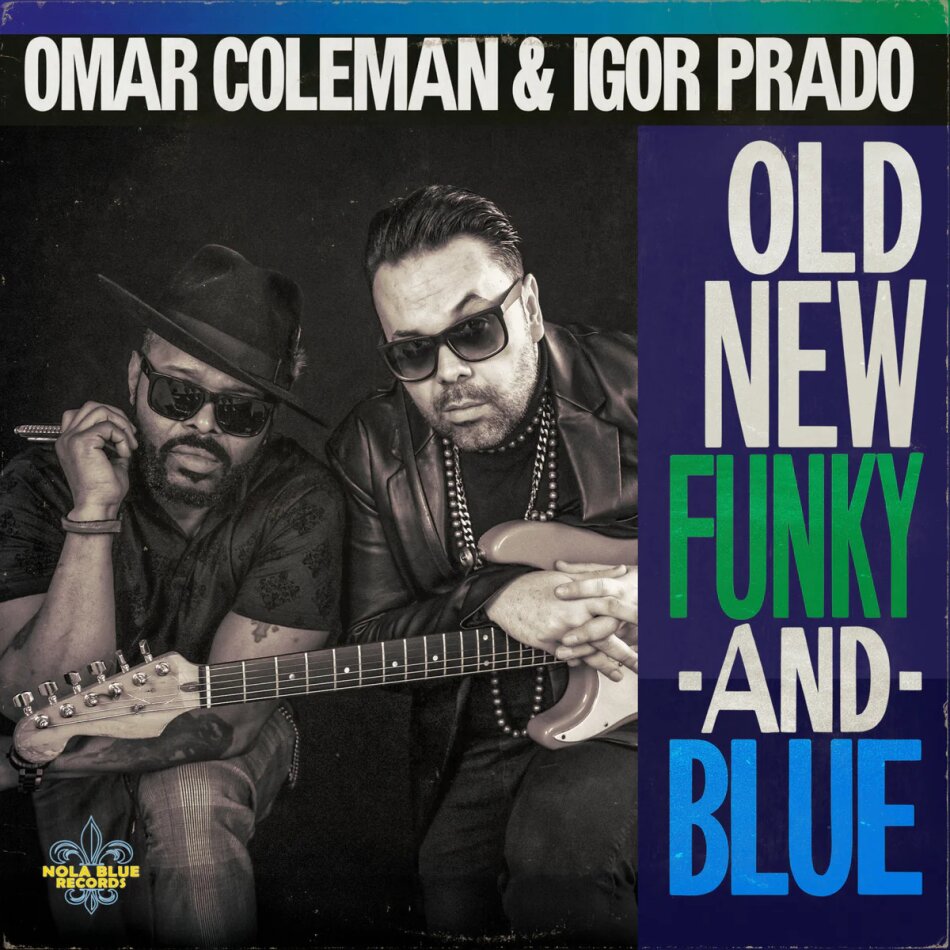 Omar Coleman & Igor Prado - Old New Funky & Blue