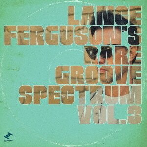 Lance Ferguson - Rare Groove Spectrum, Vol. 3 Japan Edition