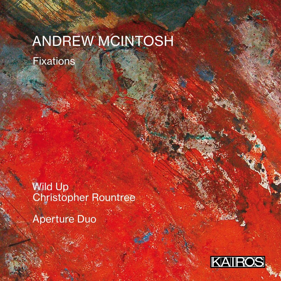 Wild Up, Christopher Roundtree, Aperture Duo & Andrew McIntosh - Fixations