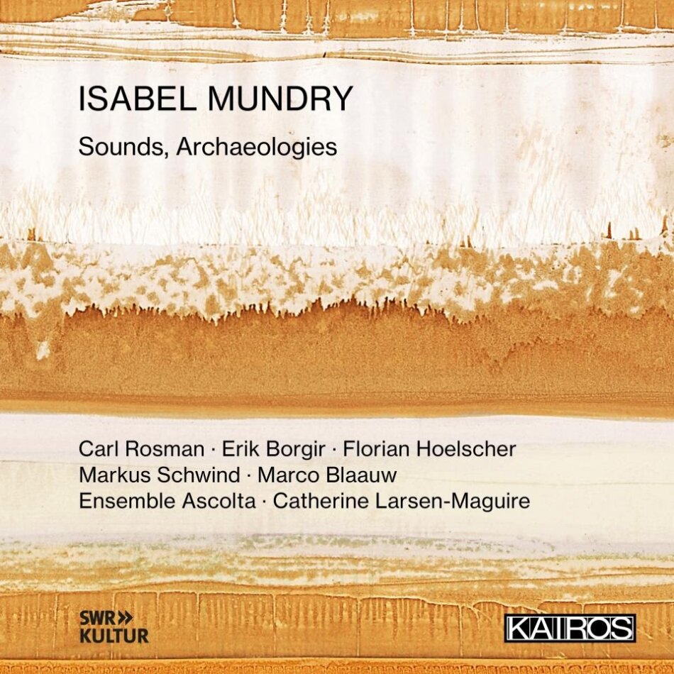 Isabel Mundry - Sounds; Archaeologies