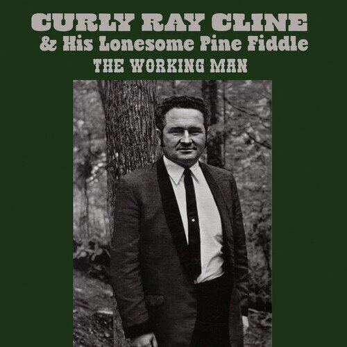 Curly Ray Cline & His Lonesome Pine Fiddle - Working Man Manufactured On Demand