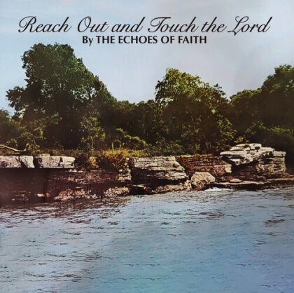Echoes Of Faith - Reach Out & Touch The Lord (Manufactured On Demand)