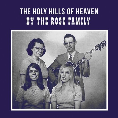 Rose Family - Holy Hills Of Heaven Manufactured On Demand