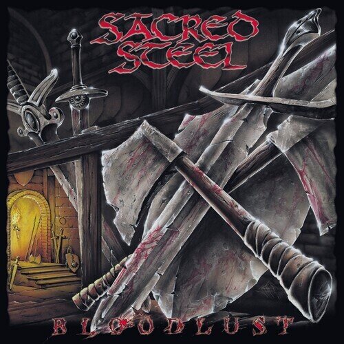 Sacred Steel - Bloodlust 2026 Reissue, Punishment 18 Records