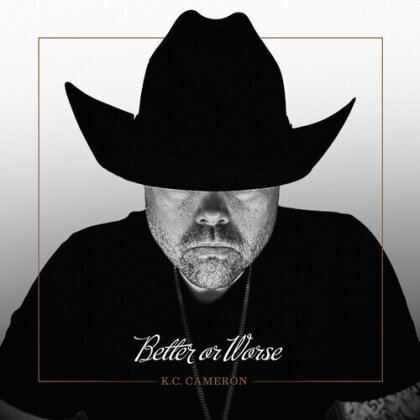 K.C. Cameron - Better Or Worse