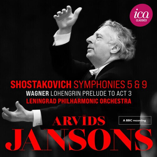 Dimitri Schostakowitsch (1906-1975), Richard Wagner (1813-1883), Arvids Jansons & Leningrad Philarmonic Orchestra - Symphonies 5 & 9 (Live) - Wagner: Lohengrin Prelude To Act 3