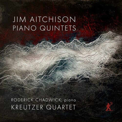 Kreutzer Quartet & Jim Aitchison - Piano Quintets