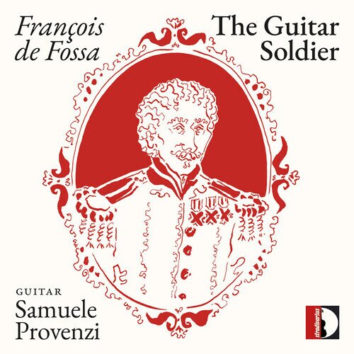 François de Fossa & Samuele Provenzi - The Guitar Soldier