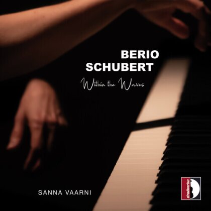Luciano Berio (1925-2003), Franz Schubert (1797-1828) & Sanna Vaarni - Within The Waves