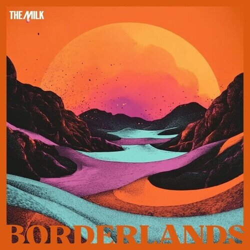 Milk - Borderlands LP