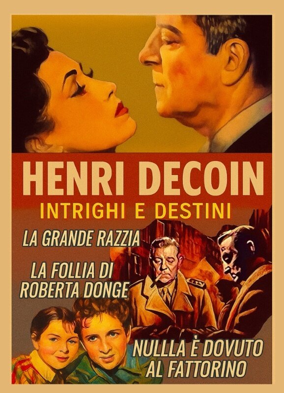 Henri Decoin - Intrighi E Destini