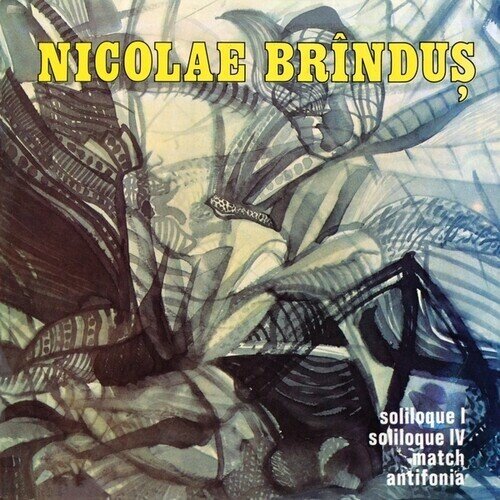 Nicolae Brindus - Match / Soliloque 1&4 / Antifonia
