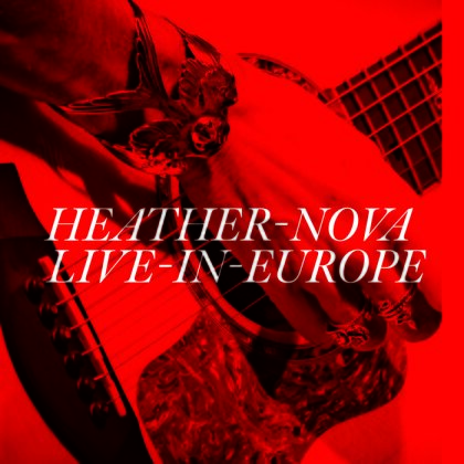 Heather Nova - Live In Europe (2 CD)