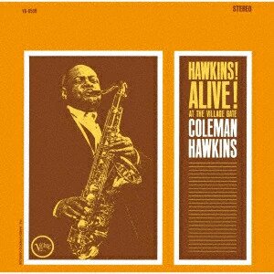 Coleman Hawkins - Alive! At The Village Gate (Universal Japan, UHQCD, Japan Edition, Limited Edition)