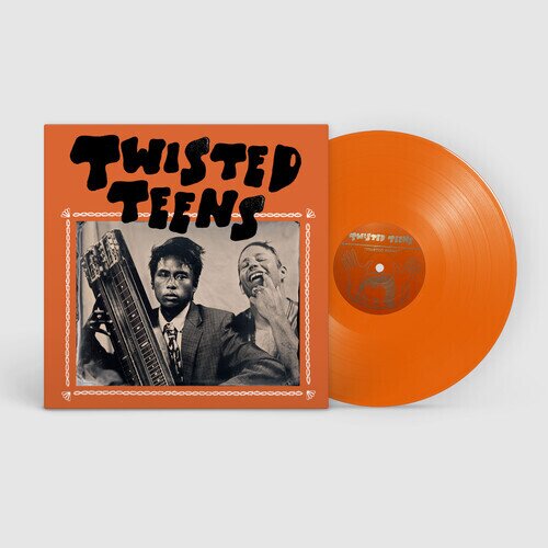 Twisted Teens - Twisted Teens - Orange Orange Vinyl, LP