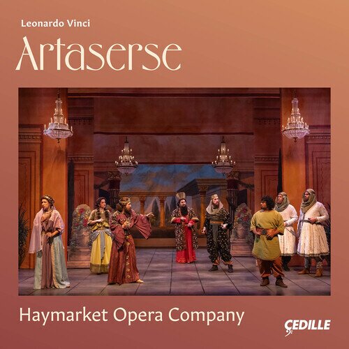 Haymarket Opera Company & Leonardo Vinci (1690-1730) - Artaserse