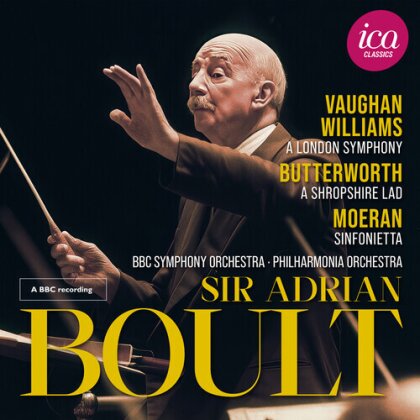 Sir Adrian Boult, Ralph Vaughan Williams (1872-1958), George Butterworth (1885-1916), Ernest John Moeran (1894-1950), &hellip; - A London Symphony, A Shropshire Lad, Sinfonietta