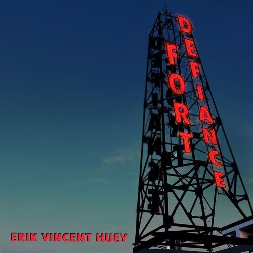 Erik Vincent Huey - Fort Defiance