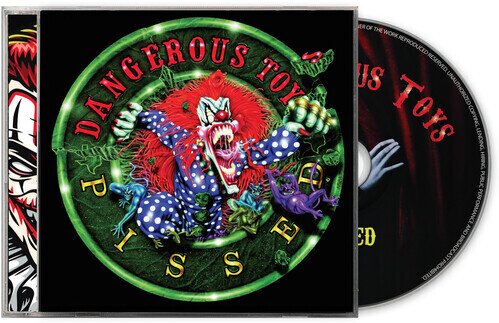 Dangerous Toys - Pissed Deluxe Edition