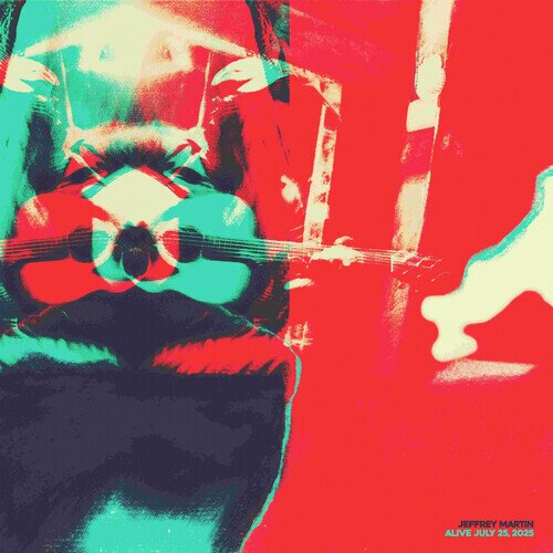 Jeffrey Martin - Alive July 25, 2025 2 CDs