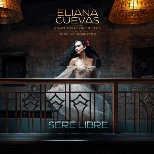 Eliana Cuevas & The Angel Falls Orchestra - Sere Libre 2026 Reissue, Alma Records, LP