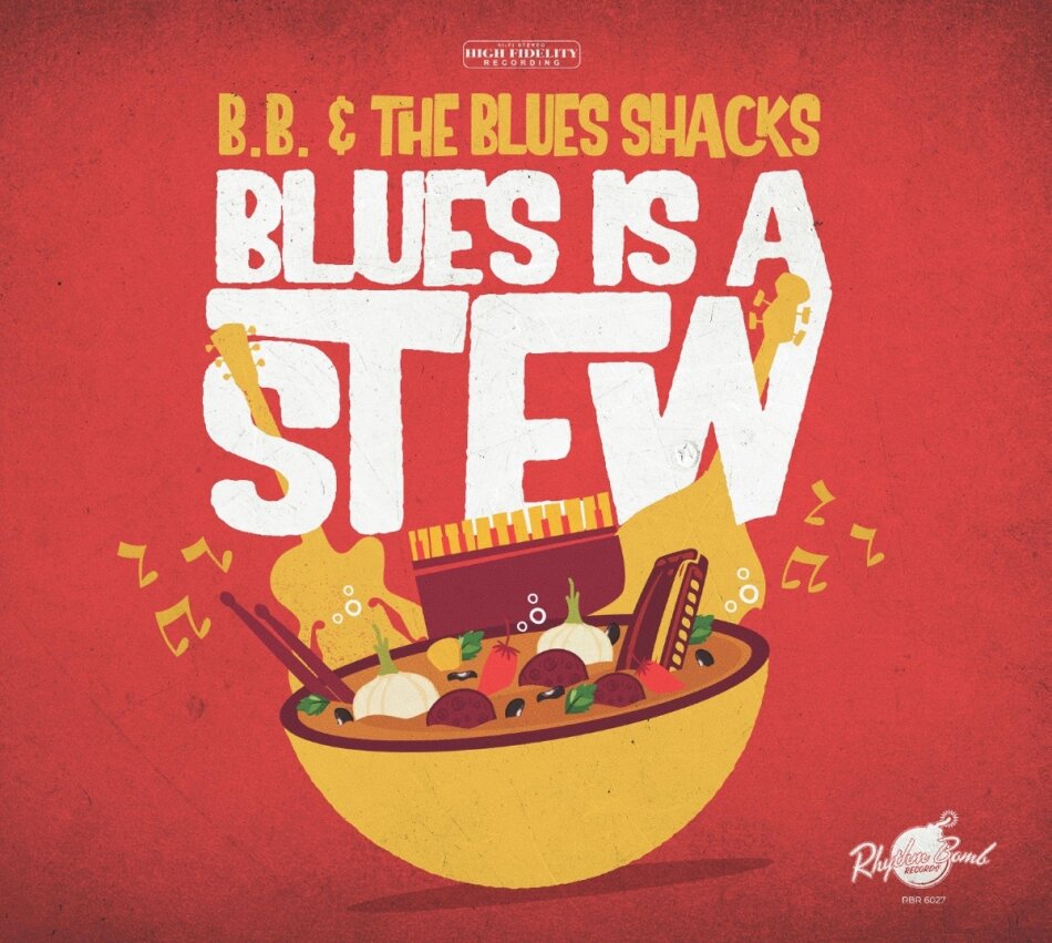 B.B. & The Blues Shacks - Blues Is A Stew
